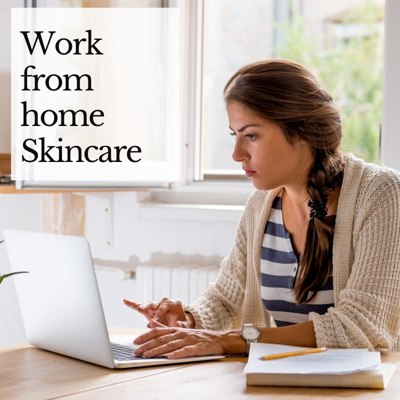 work From home skin care